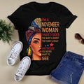 I'm November women I have 3 sides November birthday shirts, a queen was born in November, November melanin t shirt for Woman