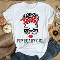 February Girl, February Birthday Shirts for woman, her birthday gifts for February, Queens are born in February cotton T-shirt