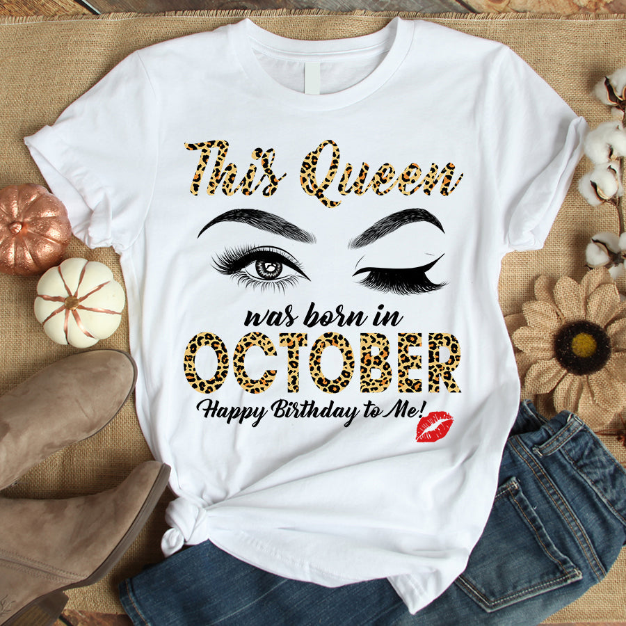 This queen was born in October,October Birthday Shirts, October T shirt For Woman