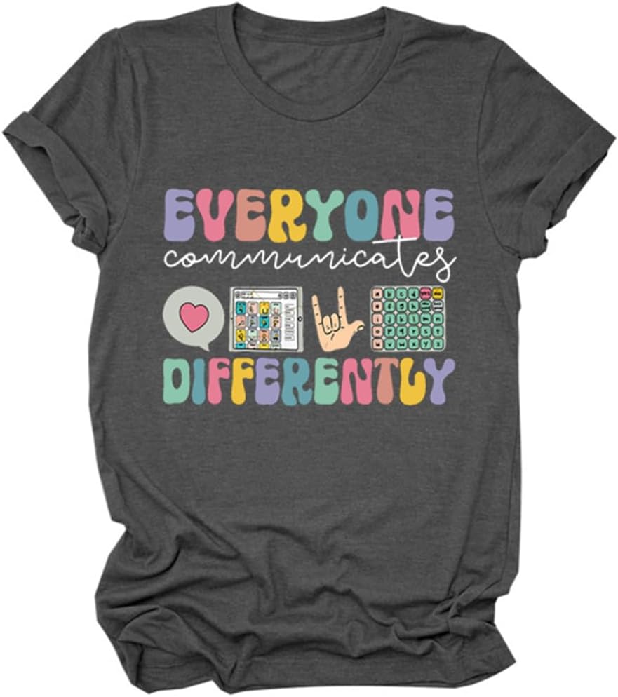 BVNTGSR Everyone Communicates Differently Shirt Women Autism Awareness Shirt Speech Therapy Special Education Teacher Shirts