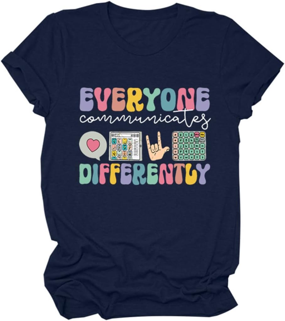 BVNTGSR Everyone Communicates Differently Shirt Women Autism Awareness Shirt Speech Therapy Special Education Teacher Shirts
