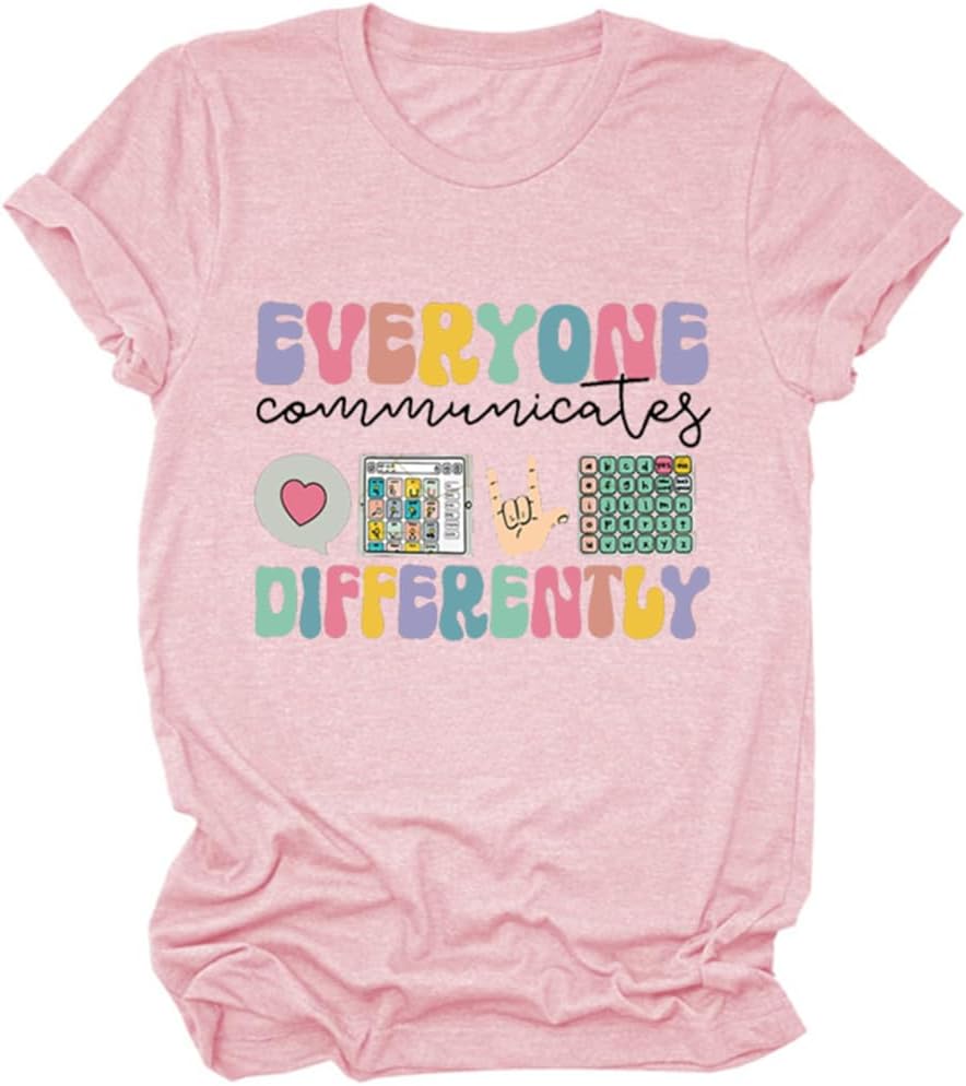 BVNTGSR Everyone Communicates Differently Shirt Women Autism Awareness Shirt Speech Therapy Special Education Teacher Shirts