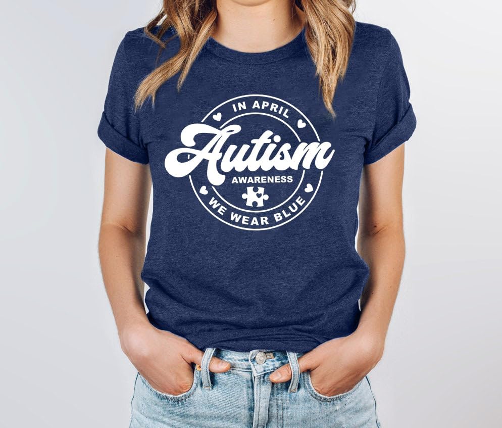 Autism Awareness Shirt for Women: in April We Wear Blue Shirts Mental Health Tee Inspirational Short Sleeve Tee Tops