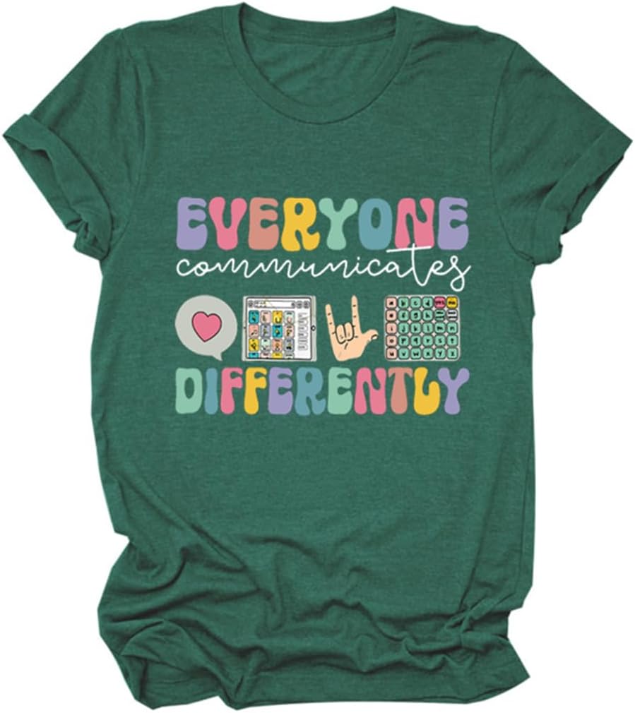 BVNTGSR Everyone Communicates Differently Shirt Women Autism Awareness Shirt Speech Therapy Special Education Teacher Shirts