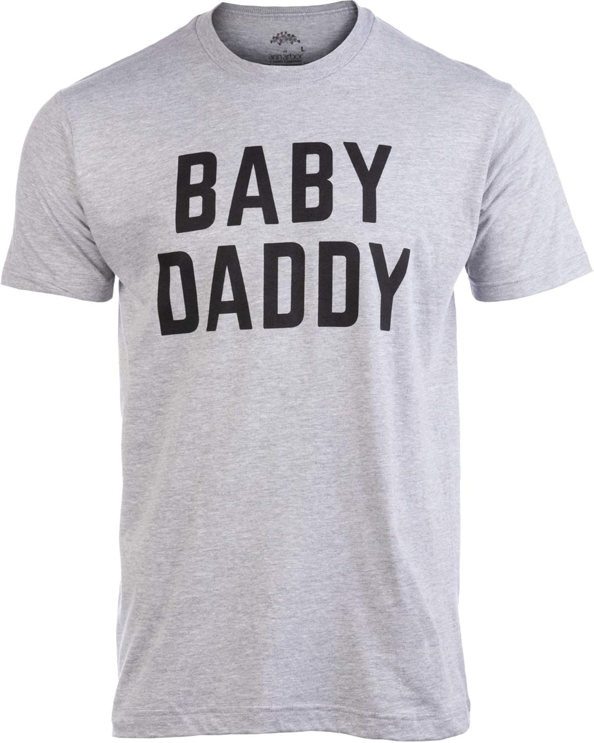Baby Daddy | Funny New Father, Father's Day Dad Gift Humor Unisex