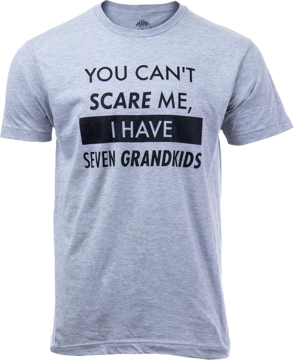 You Can't Scare Me, I Have Kids | Funny Dad Daddy Daughters Children Cute Joke Men