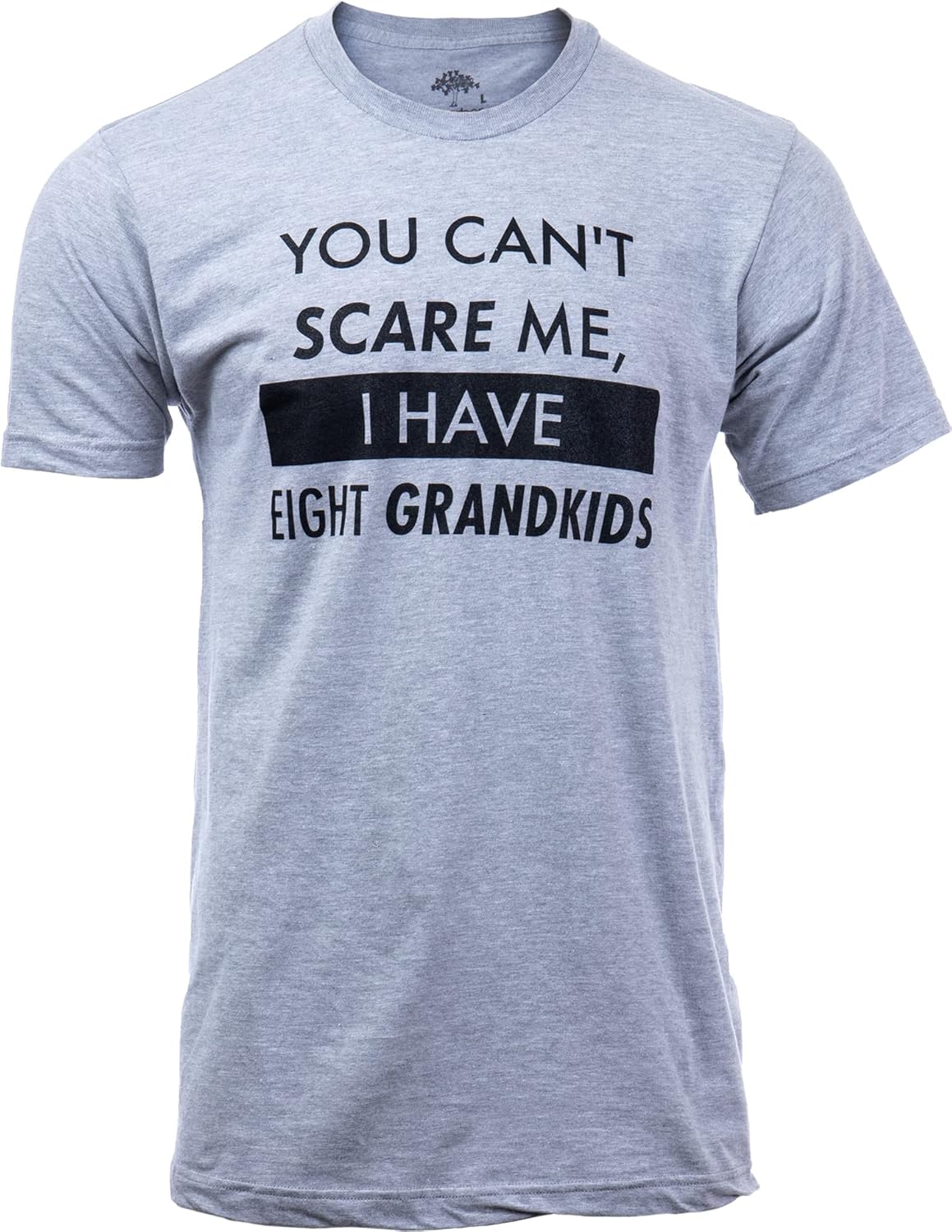 You Can't Scare Me, I Have Kids | Funny Dad Daddy Daughters Children Cute Joke Men