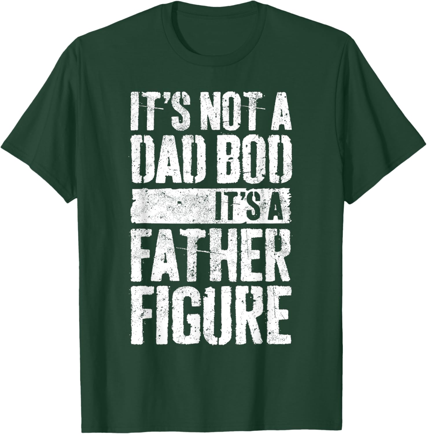 It's Not A Dad Bod It's A Father Figure Shirt Fathers Day