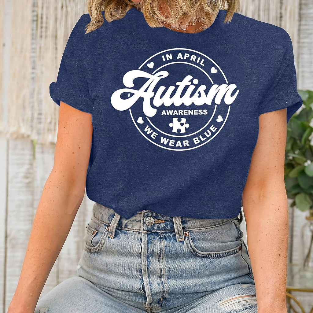 Autism Awareness Shirt for Women: in April We Wear Blue Shirts Mental Health Tee Inspirational Short Sleeve Tee Tops