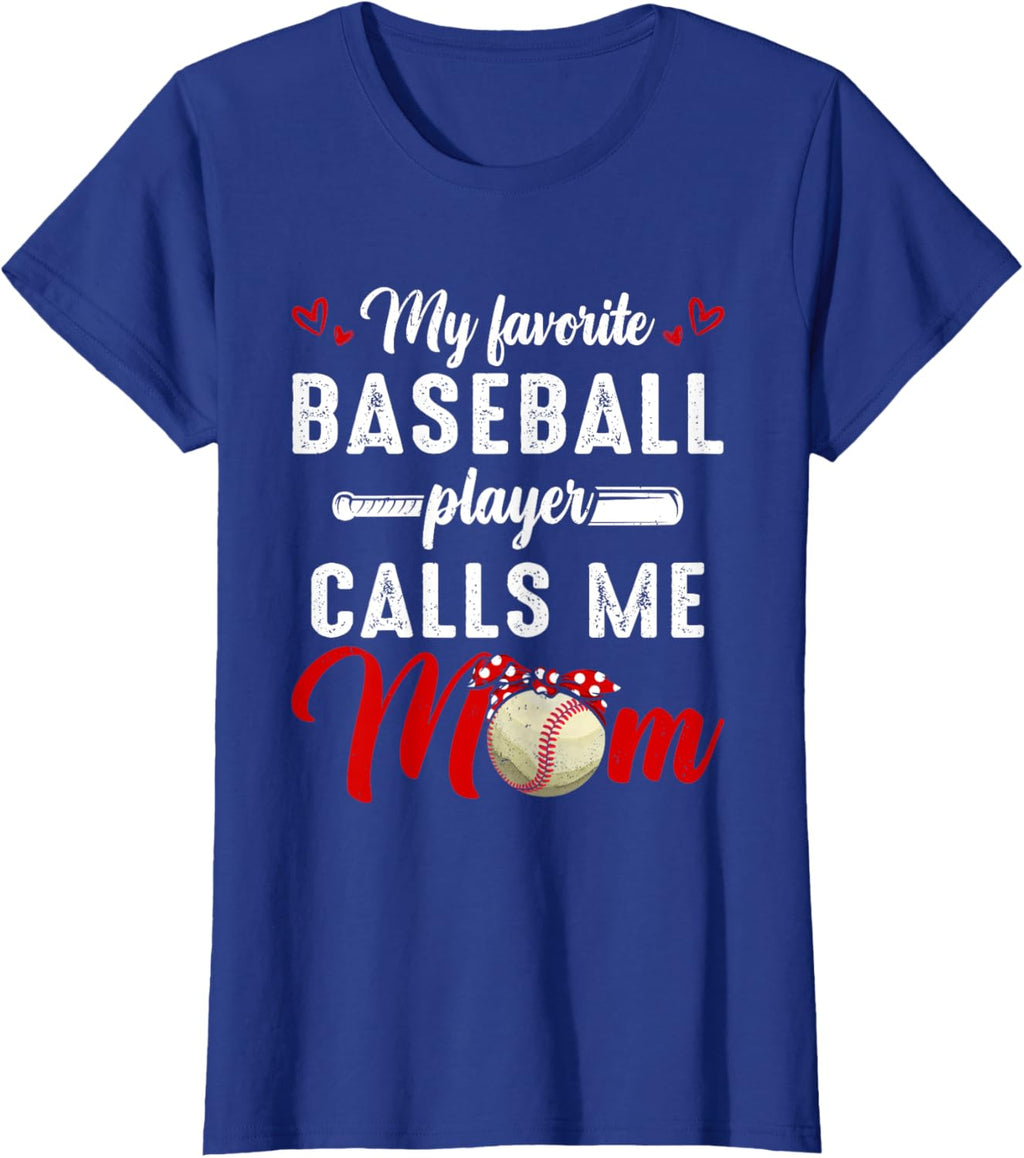 My Favorite Baseball Player Calls Me Mom Funny Mother's Day