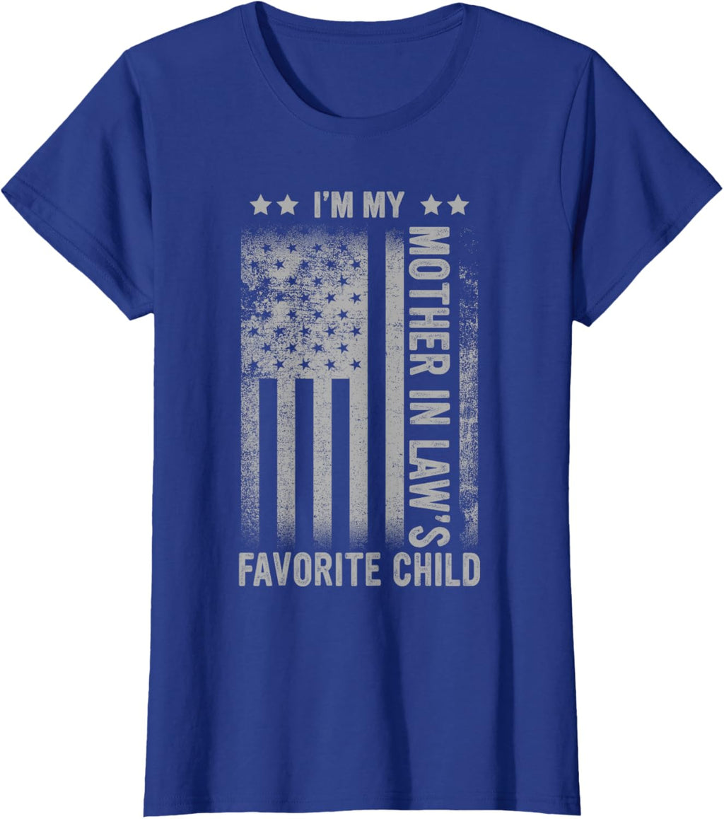 I'm My Mother In Law's Favorite Child Funny Men Father's Day