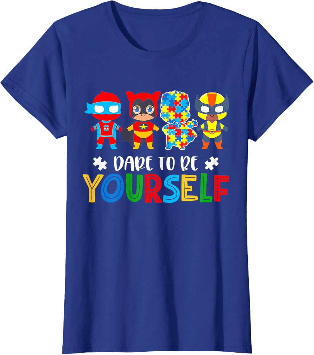 Dare To Be Yourself Autism Awareness Superheroes