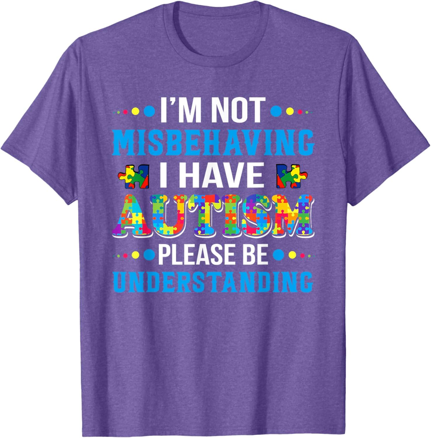 Autism Awareness I'm Not Misbehaving I Have Autism