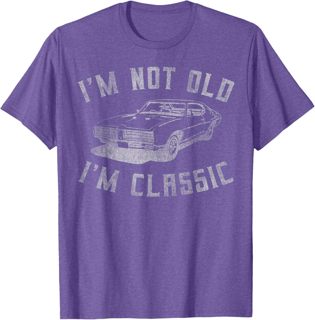 I'm Not Old I'm Classic Funny Car Graphic - Mens & Womens Short Sleeve