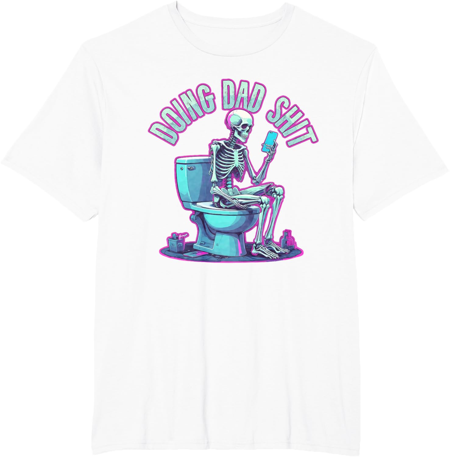Doing Dad Shit Dad Skeleton Joke Funny Father's Day