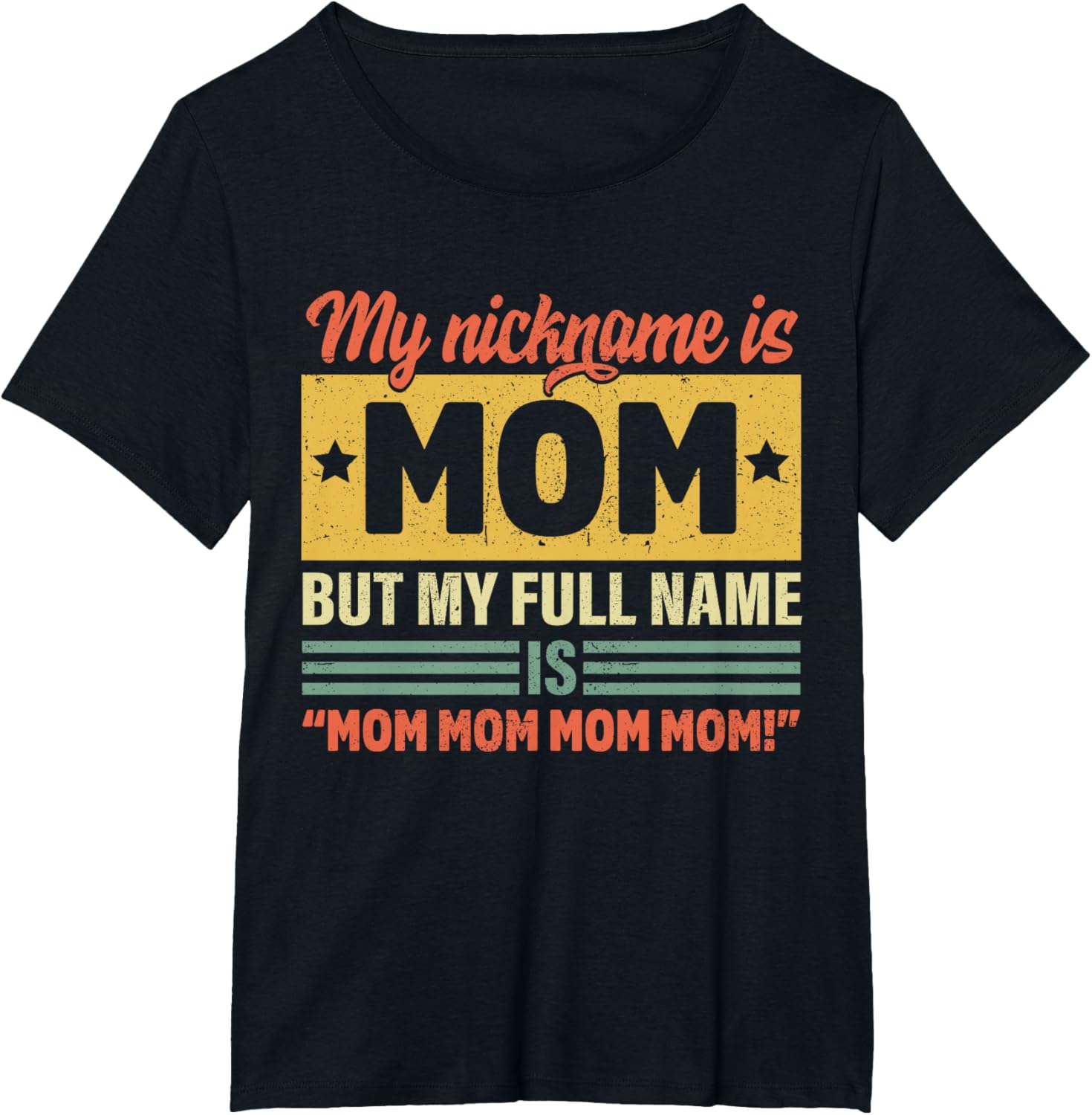 My Nickname Is Mom But My Full name Is Mom Mother's day