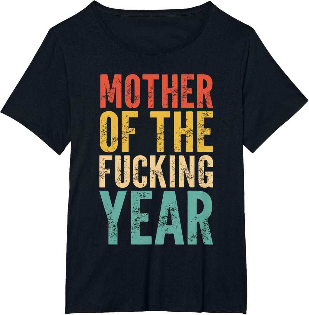 Mother of The Fucking Year Funny Mother's Day