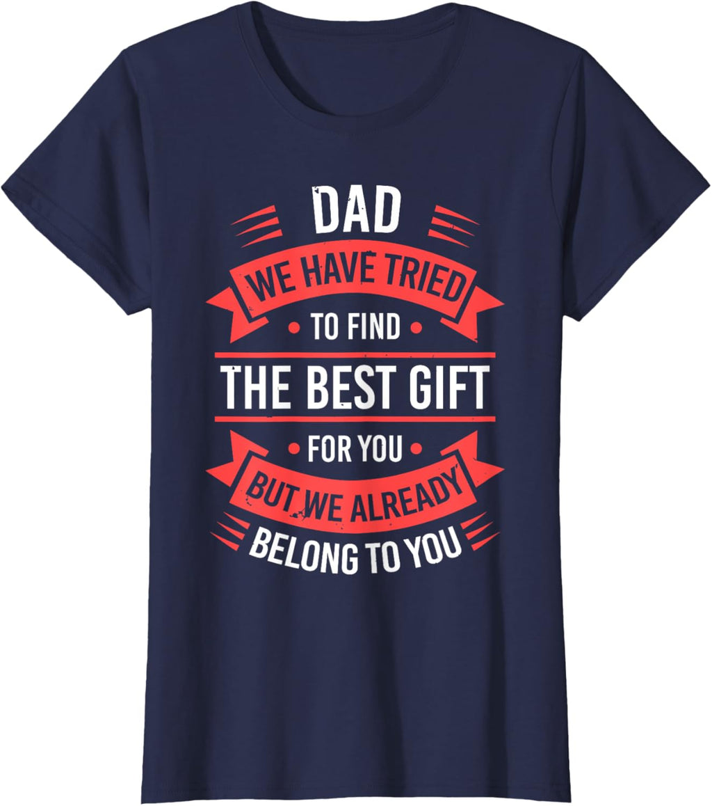Fathers Day Shirt From Daughters Sons Wife Kids For Daddy