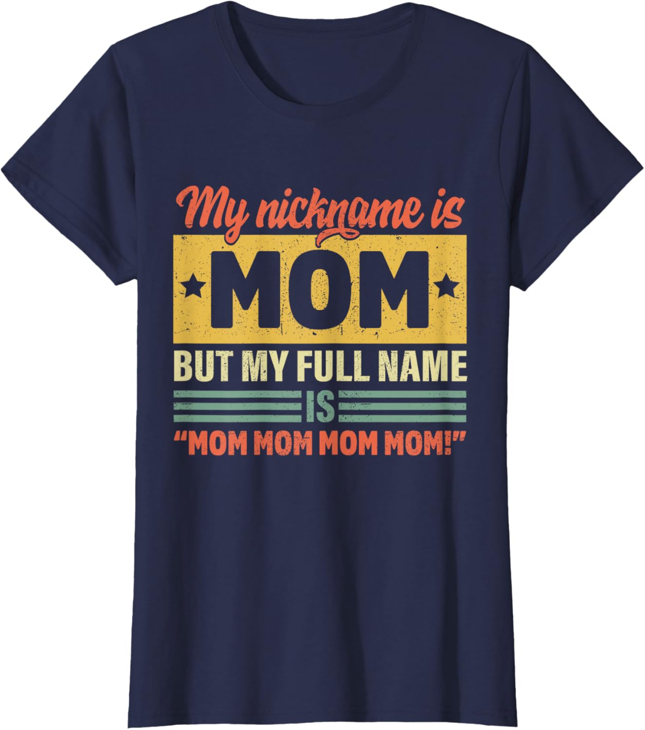 My Nickname Is Mom But My Full name Is Mom Mother's day