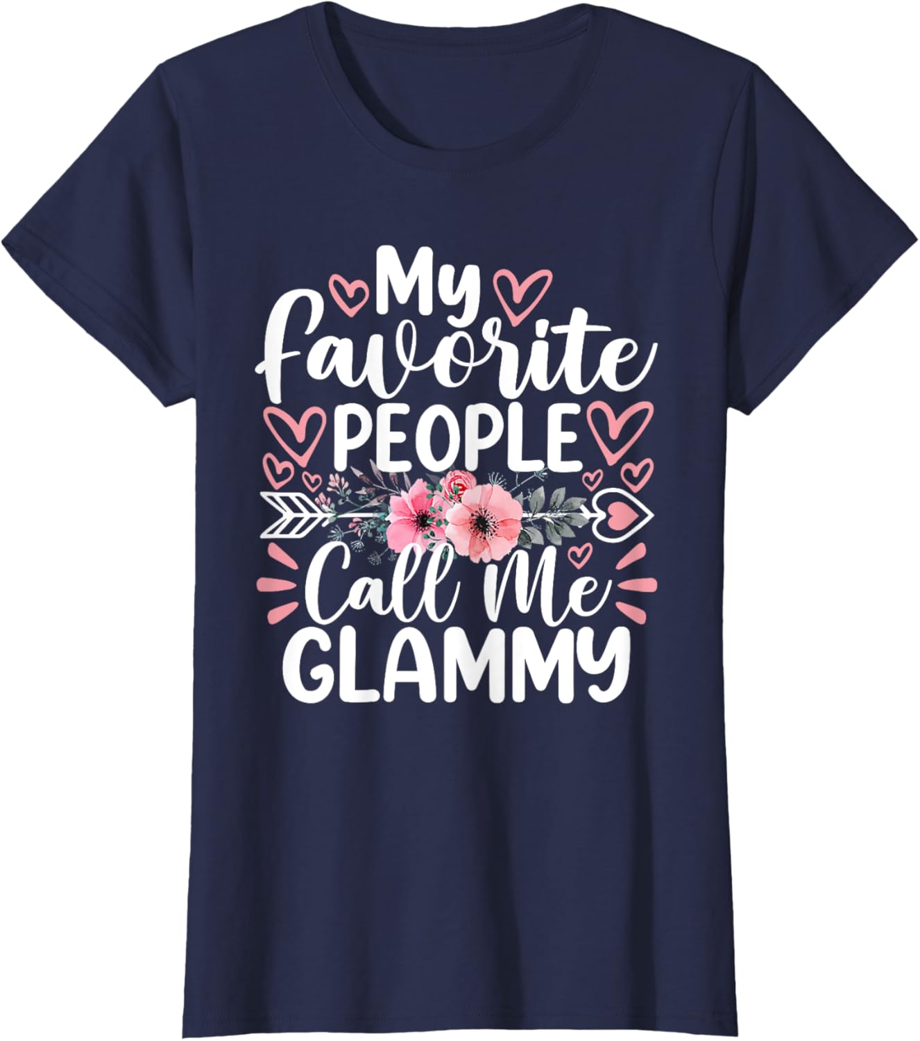 My Favorite People Call Me Glammy Funny Mother's Day