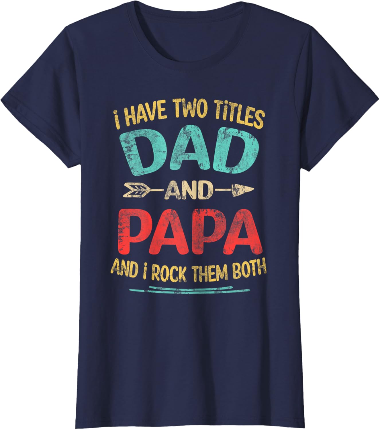 I Have Two Titles Dad And Papa Funny Father's Day Dad Gift