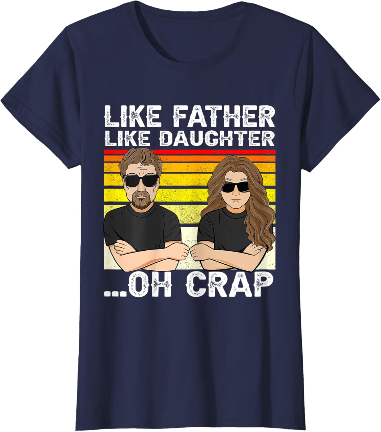 Vintage Retro Dad and Daughter Family Matching Tee - Like Father Like Daughter Oh Crap - Funny Fathers Day T-Shirt - Black - Women's - Small - Short Sleeve - Cotton 100%