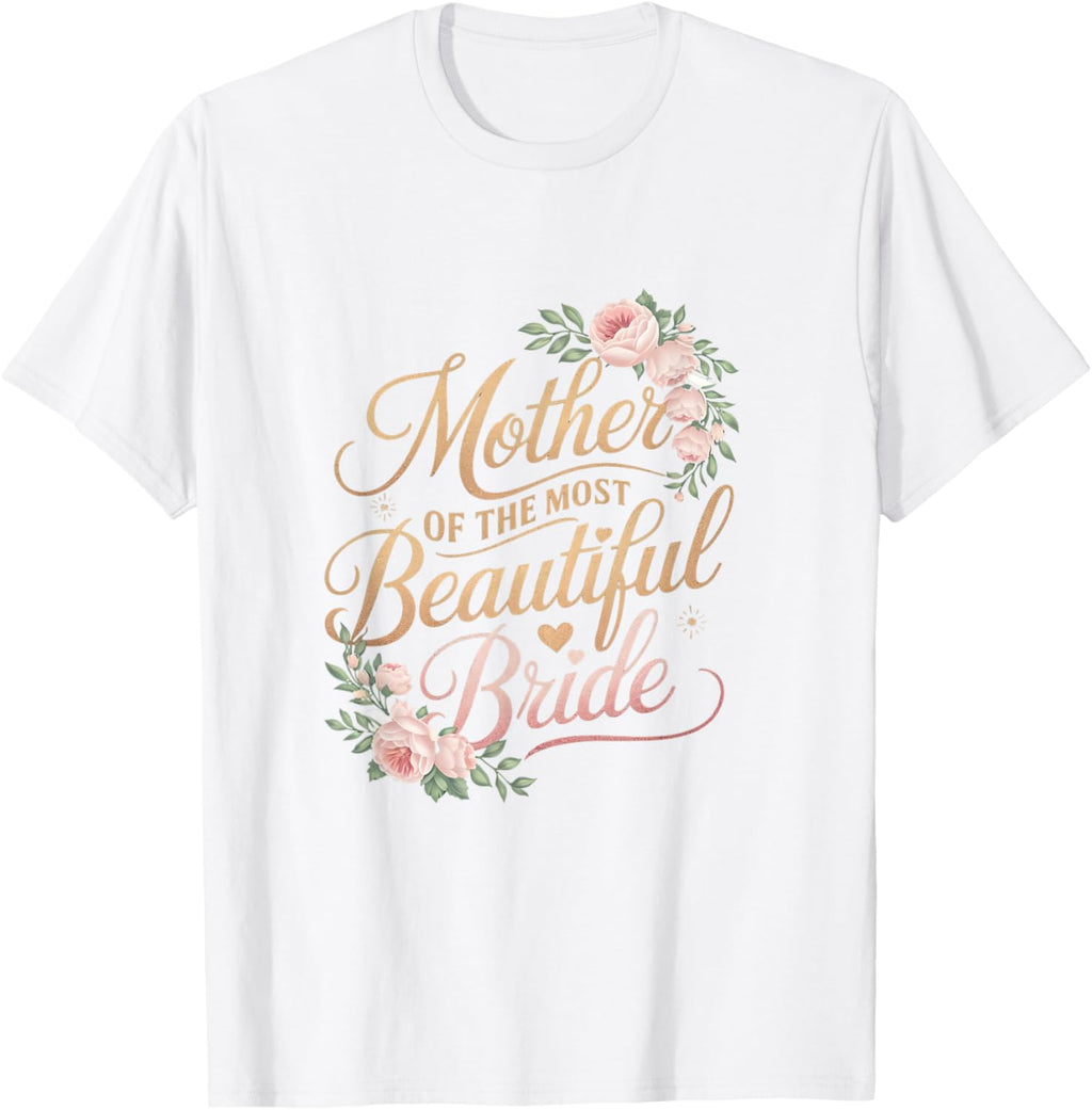 Mother of The Most Beautiful Bride, Wedding Bridal Shower