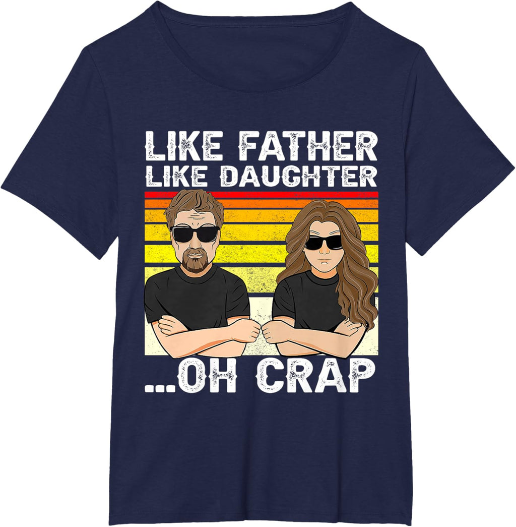 Vintage Retro Dad and Daughter Family Matching Tee - Like Father Like Daughter Oh Crap - Funny Fathers Day T-Shirt - Black - Women's - Small - Short Sleeve - Cotton 100%