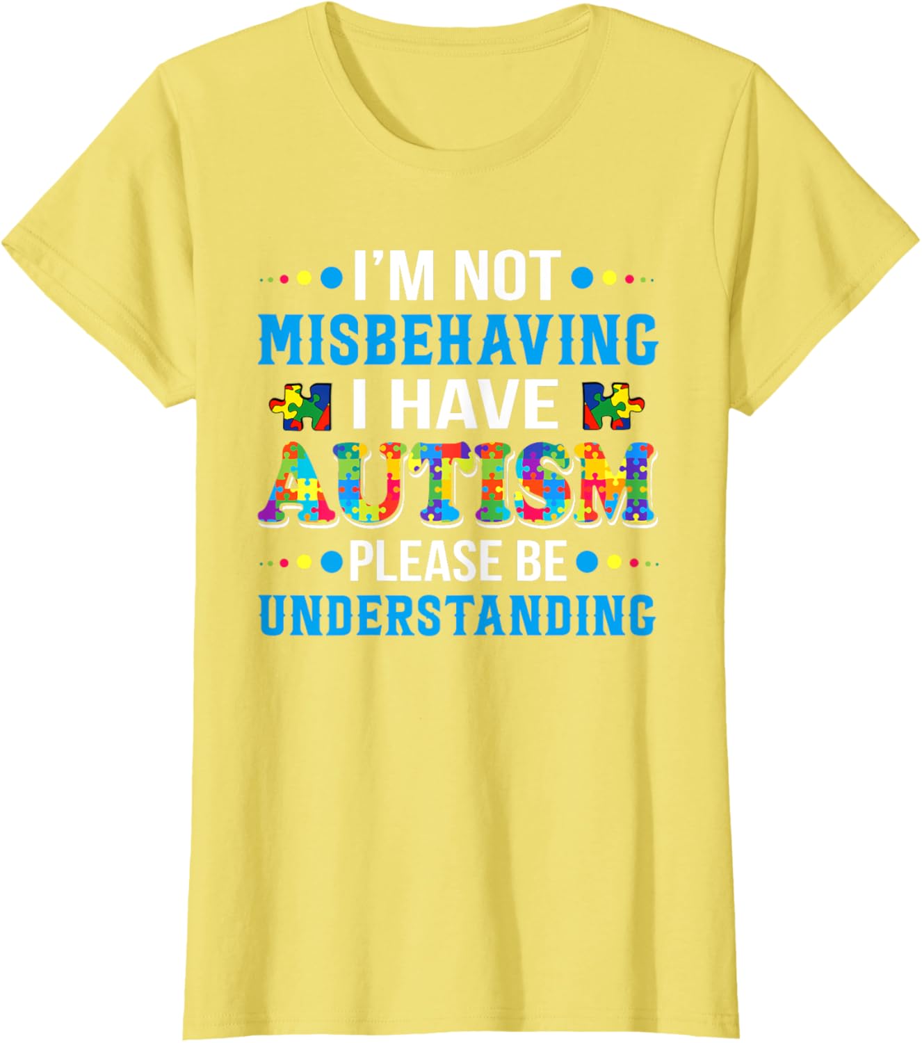 Autism Awareness I'm Not Misbehaving I Have Autism