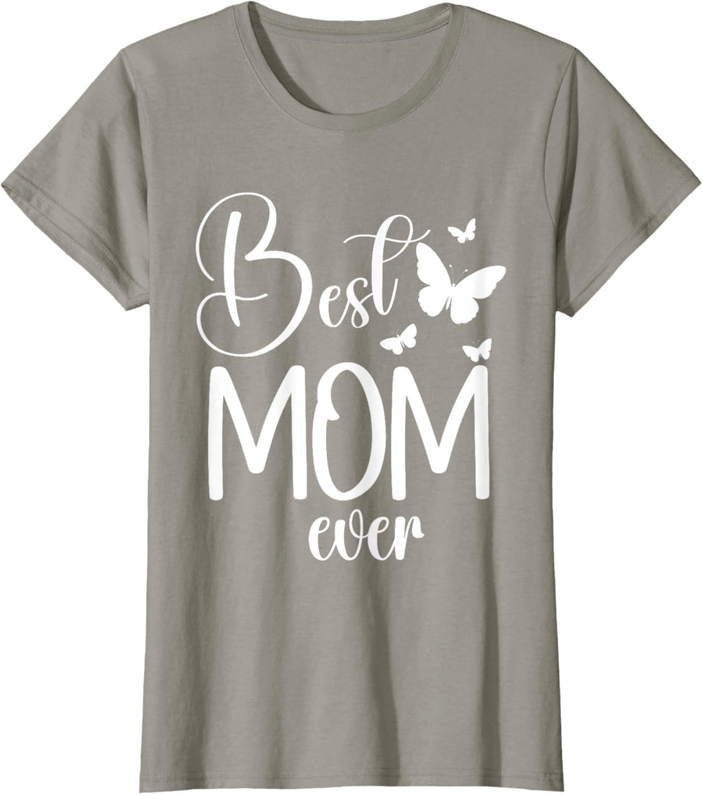 Best Mom Ever Funny Butterfly Mother's Day Women