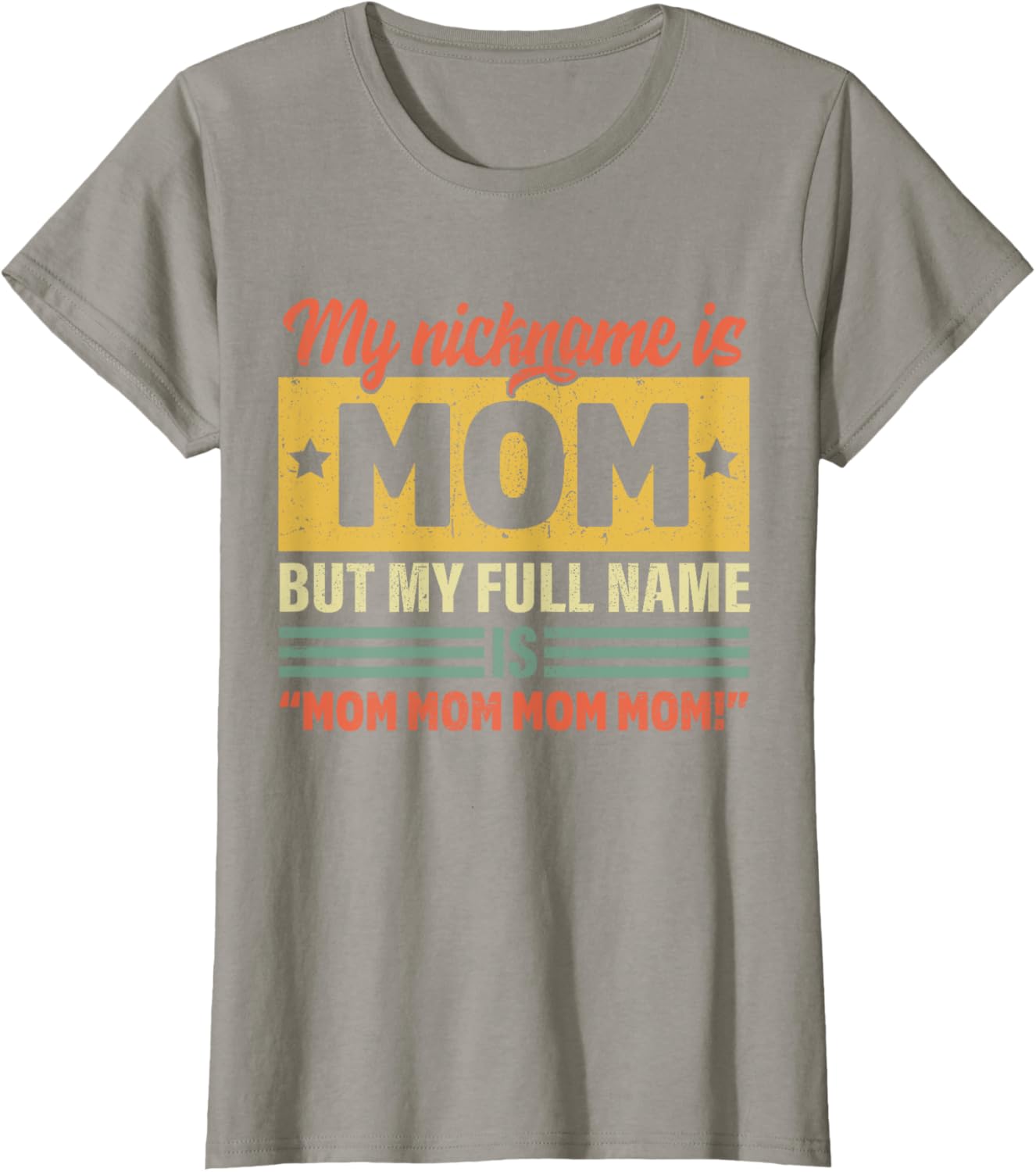 My Nickname Is Mom But My Full name Is Mom Mother's day