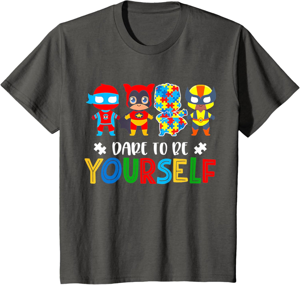 Dare To Be Yourself Autism Awareness Superheroes