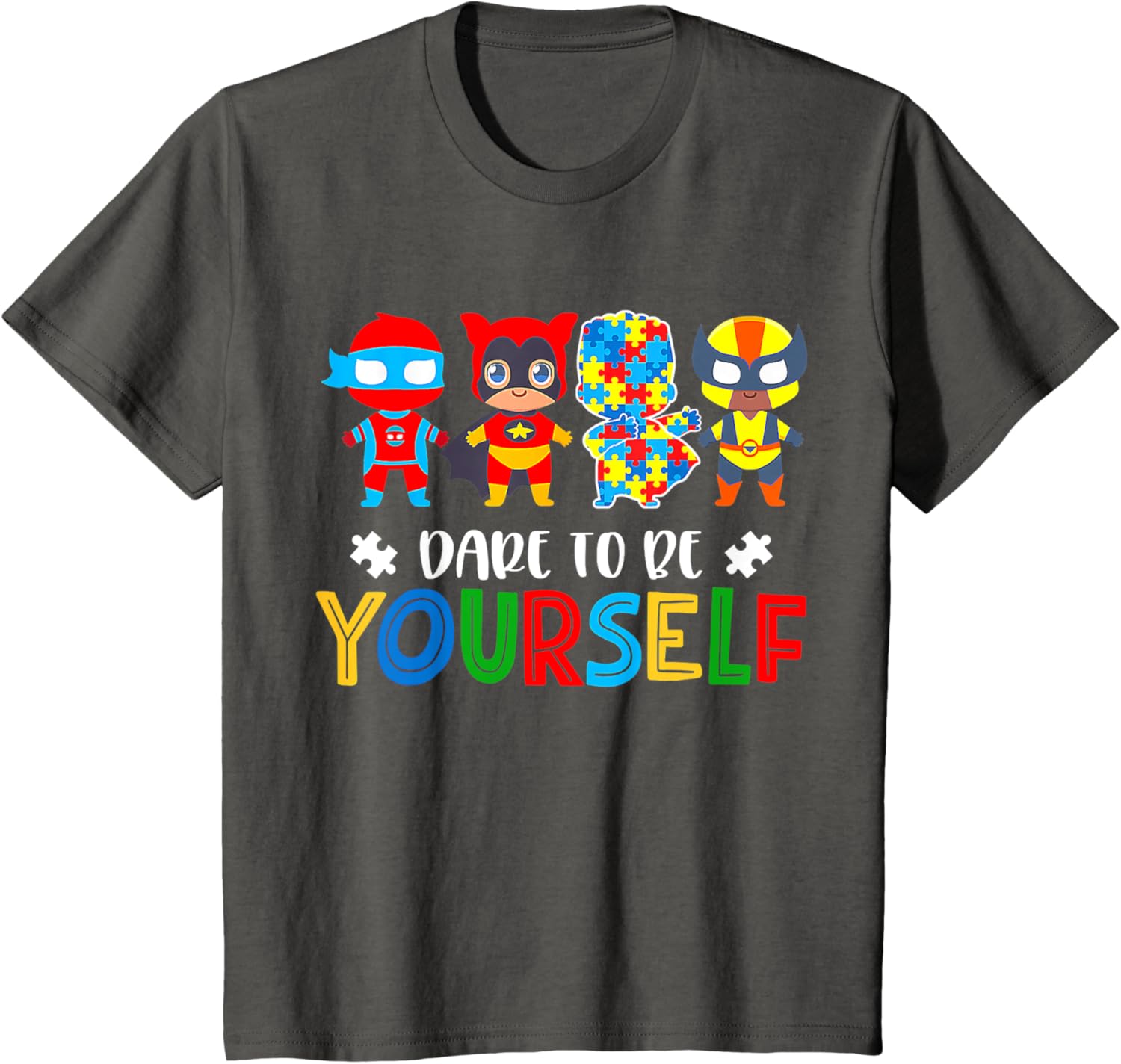 Dare To Be Yourself Autism Awareness Superheroes