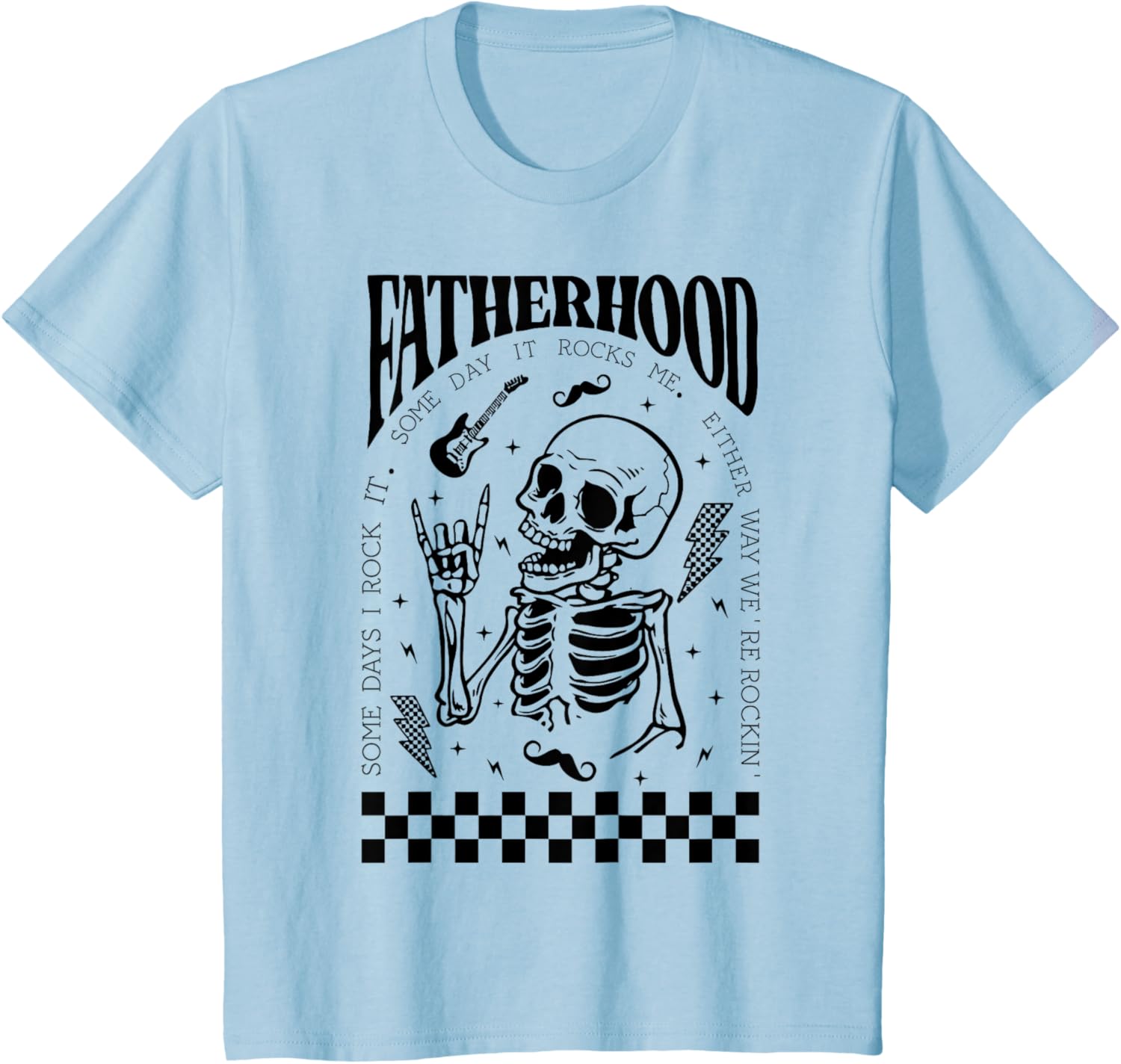 Fatherhood Dad Tour Some Days I Rock It Happy Father's Day