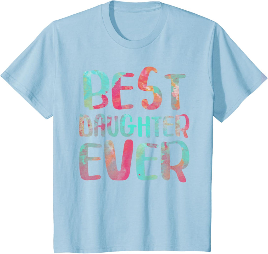 Best Daughter Ever T-Shirt Mother's Day Shirt Mother Shirt