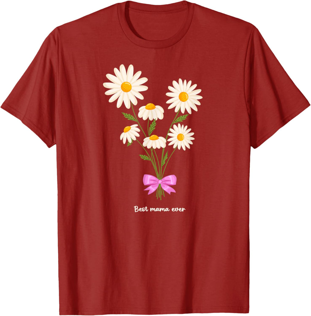Best Mama Ever Mom Daisy Flower Mama Mother's Day