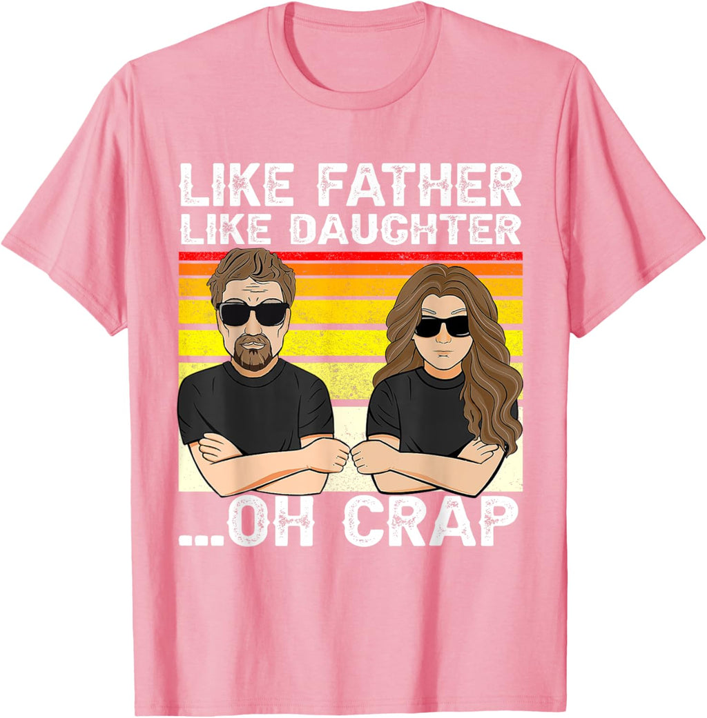 Vintage Retro Dad and Daughter Family Matching Tee - Like Father Like Daughter Oh Crap - Funny Fathers Day T-Shirt - Black - Women's - Small - Short Sleeve - Cotton 100%