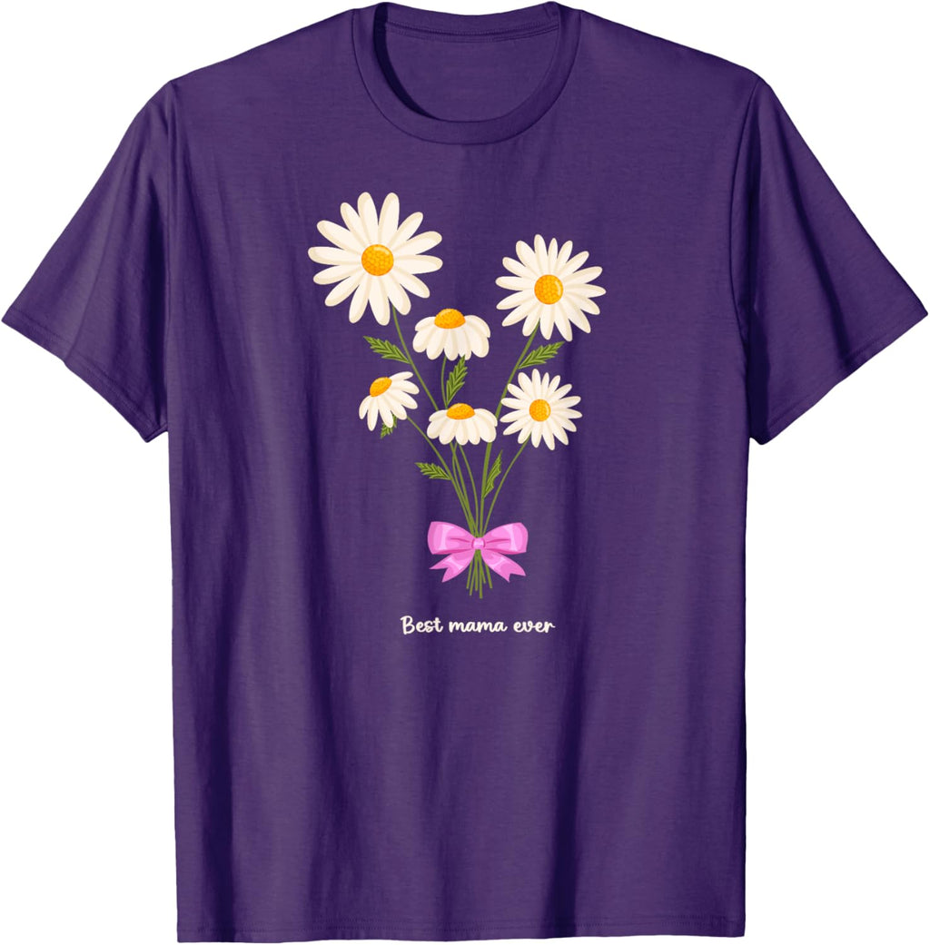 Best Mama Ever Mom Daisy Flower Mama Mother's Day