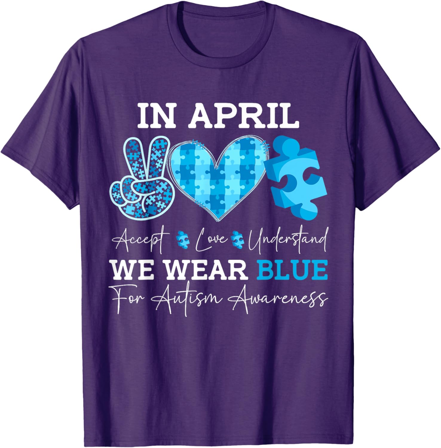 In April We Wear Blue Autism Awareness Men Women Kids Autism