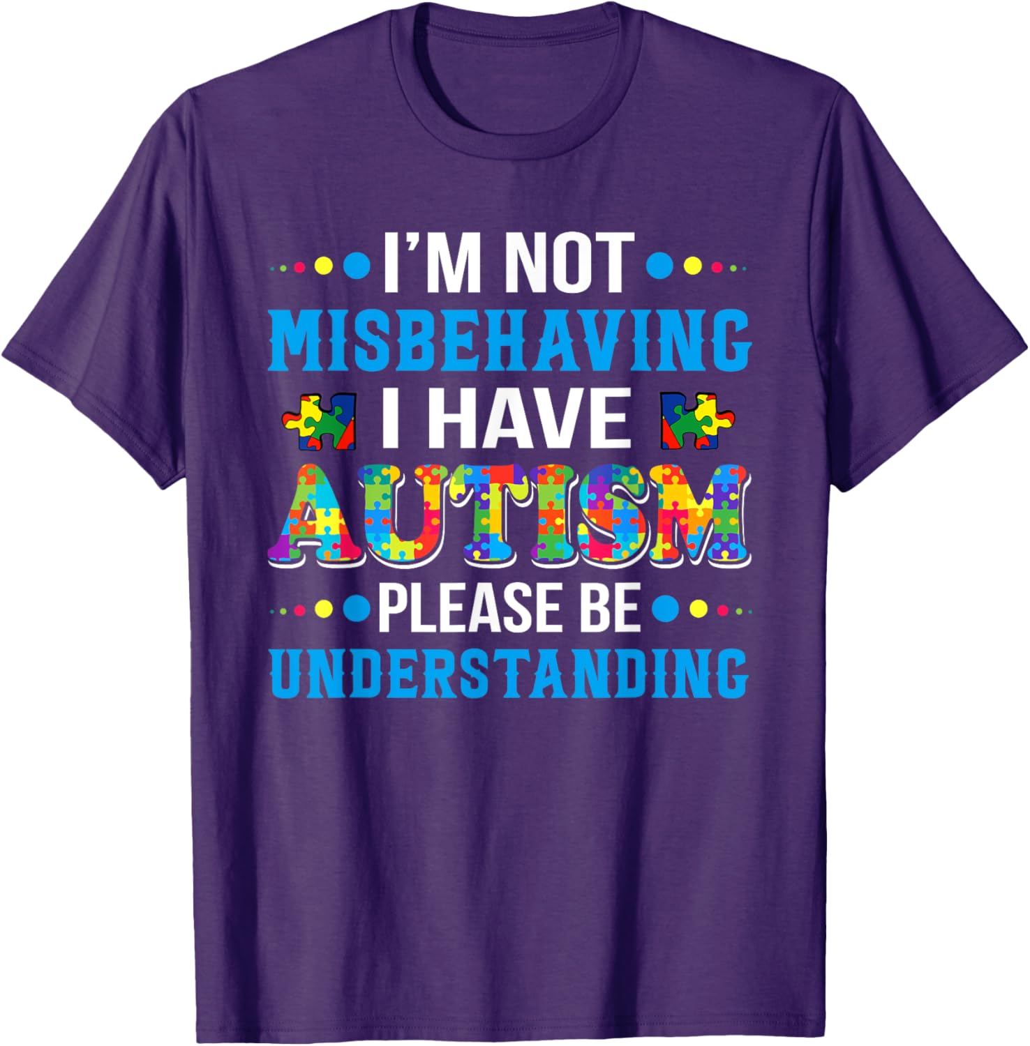 Autism Awareness I'm Not Misbehaving I Have Autism
