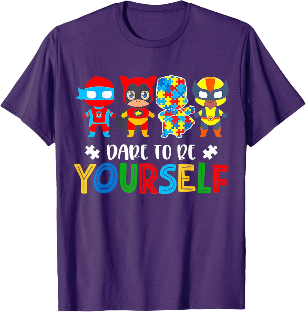 Dare To Be Yourself Autism Awareness Superheroes