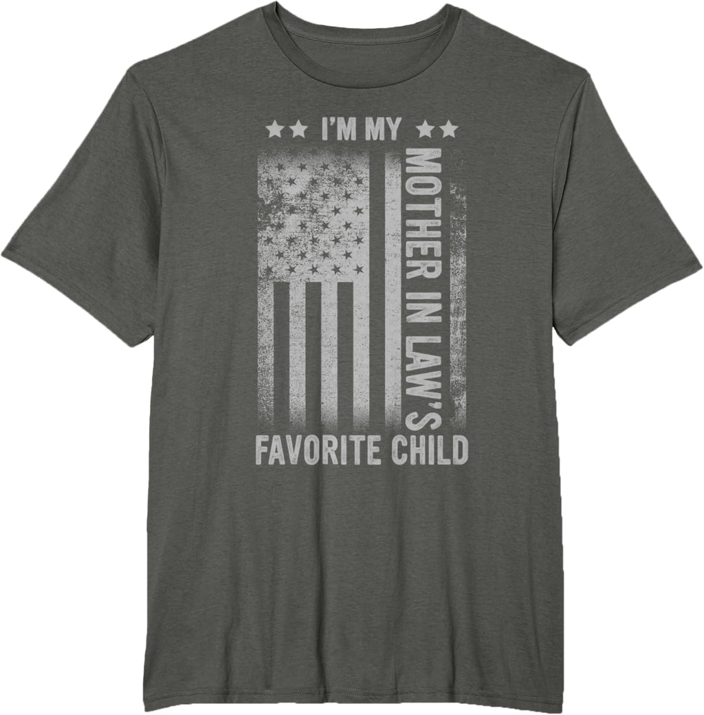 I'm My Mother In Law's Favorite Child Funny Men Father's Day