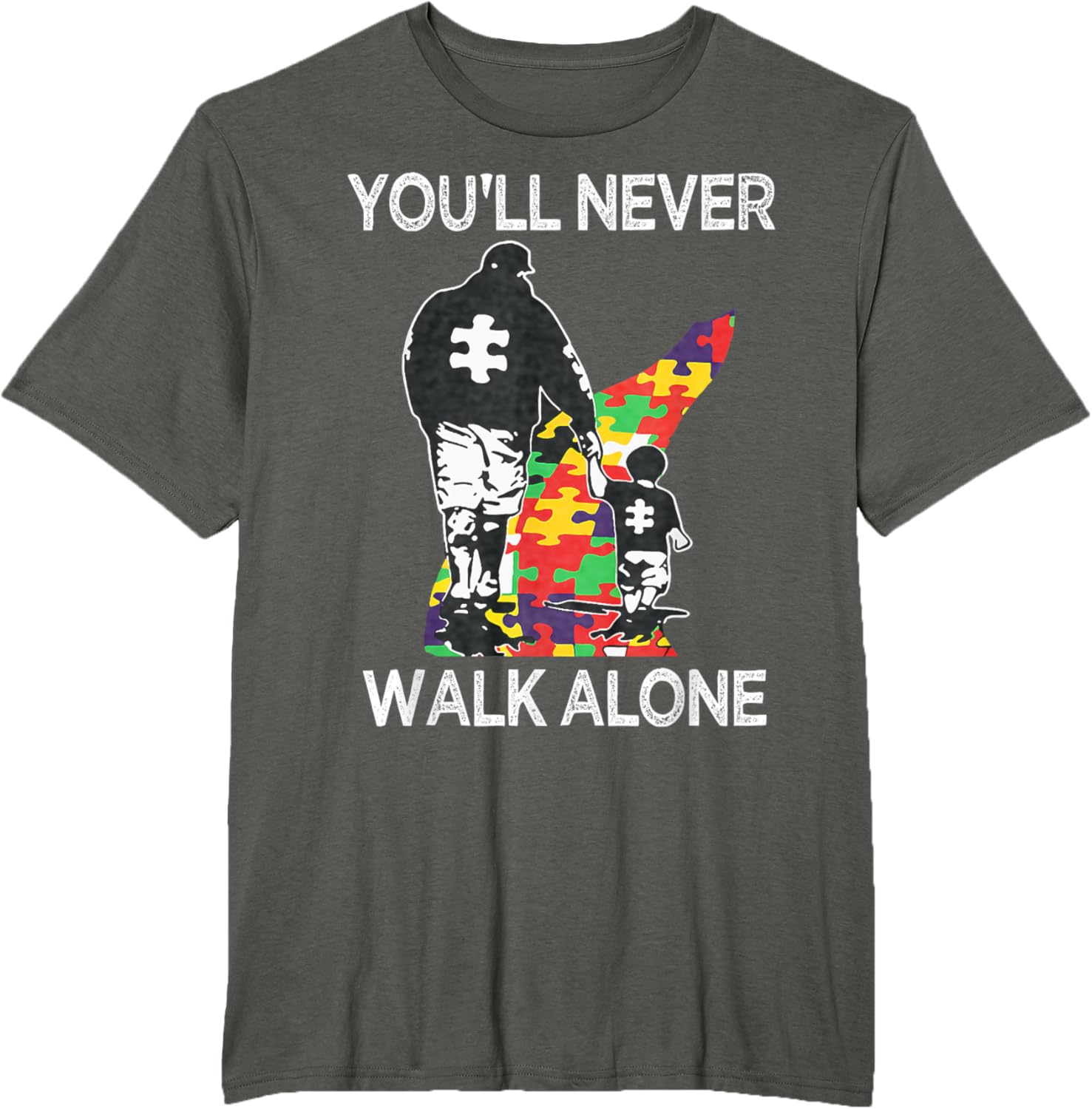 Autism Dad Support Alone Puzzle You'll Never Walk