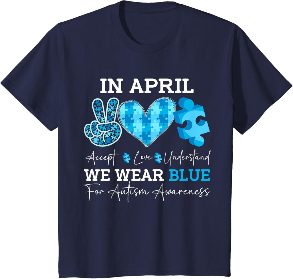 In April We Wear Blue Autism Awareness Men Women Kids Autism
