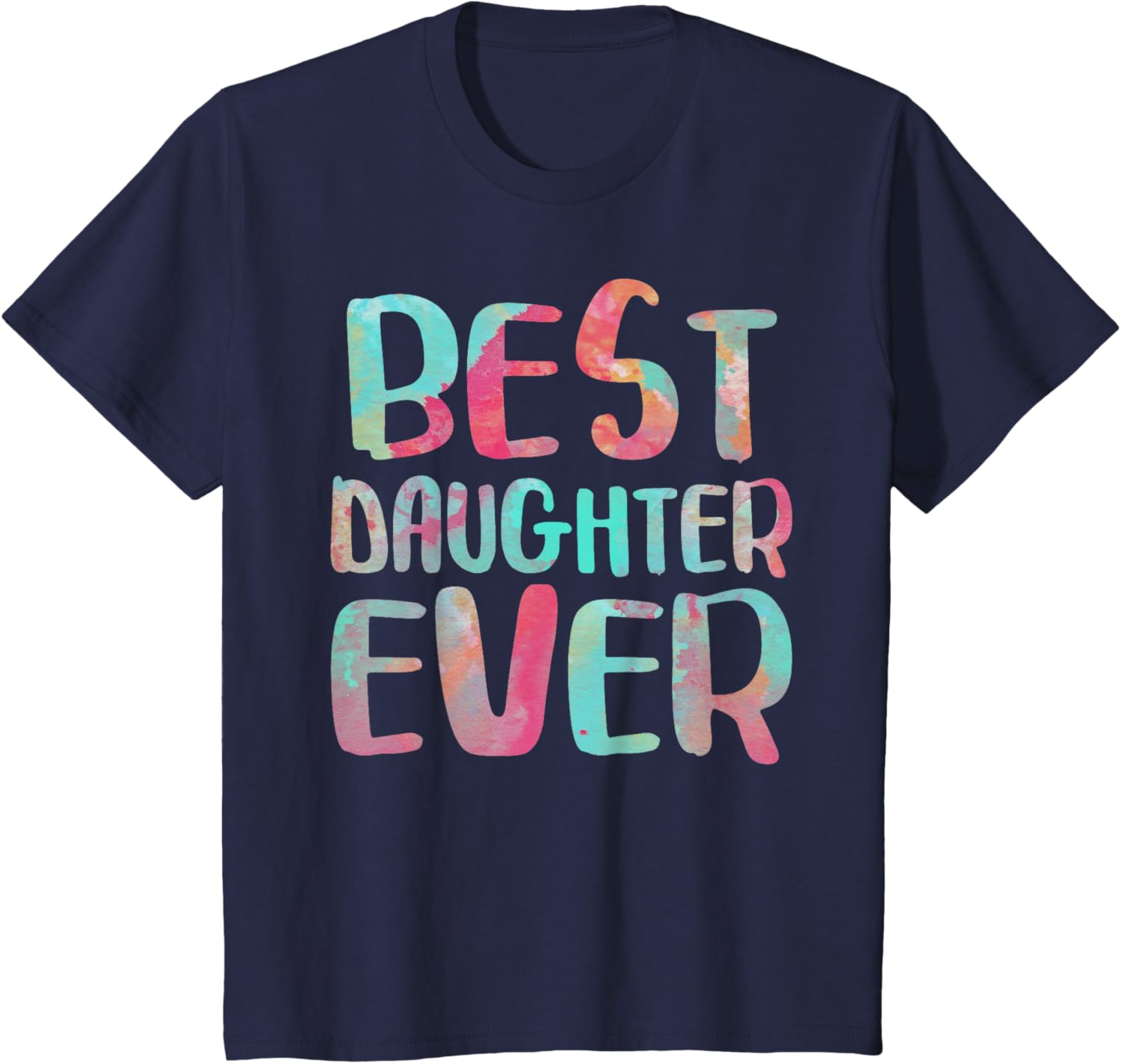 Best Daughter Ever T-Shirt Mother's Day Shirt Mother Shirt