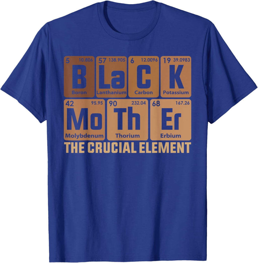 Black Mother Crucial Element Mother's Day Funny Black Mom