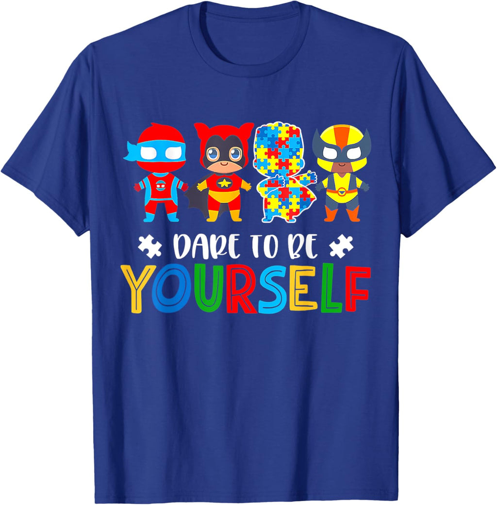 Dare To Be Yourself Autism Awareness Superheroes