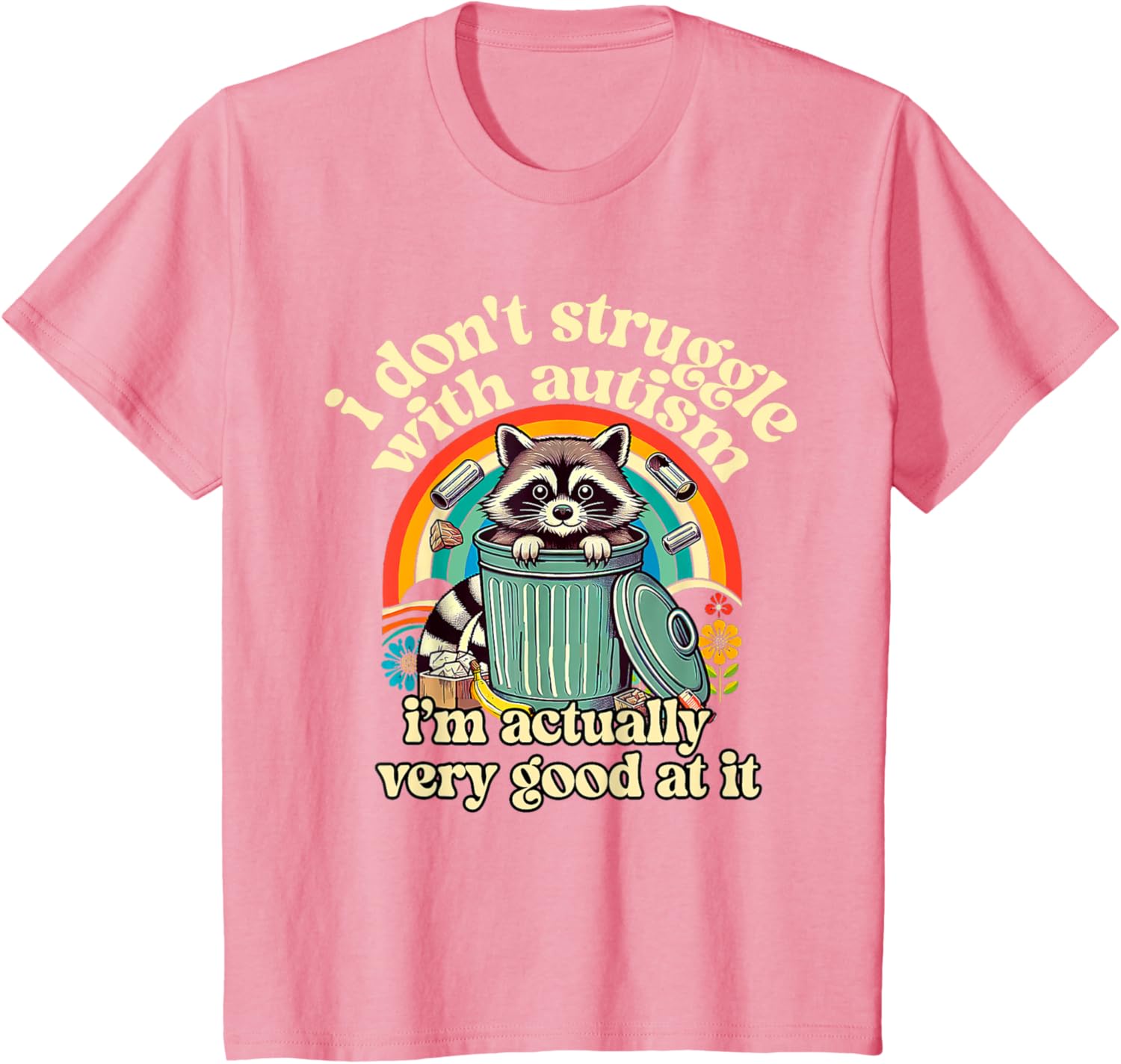 Funny I Don't Struggle With Autism Autistic Raccoon Meme