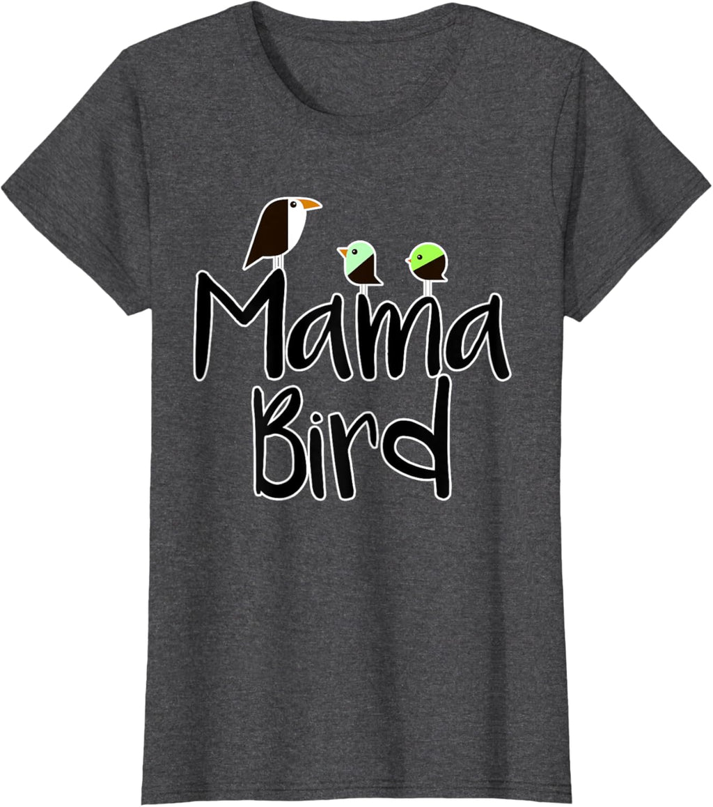 Mother's Day Mama Bird T-shirt Mom Tee