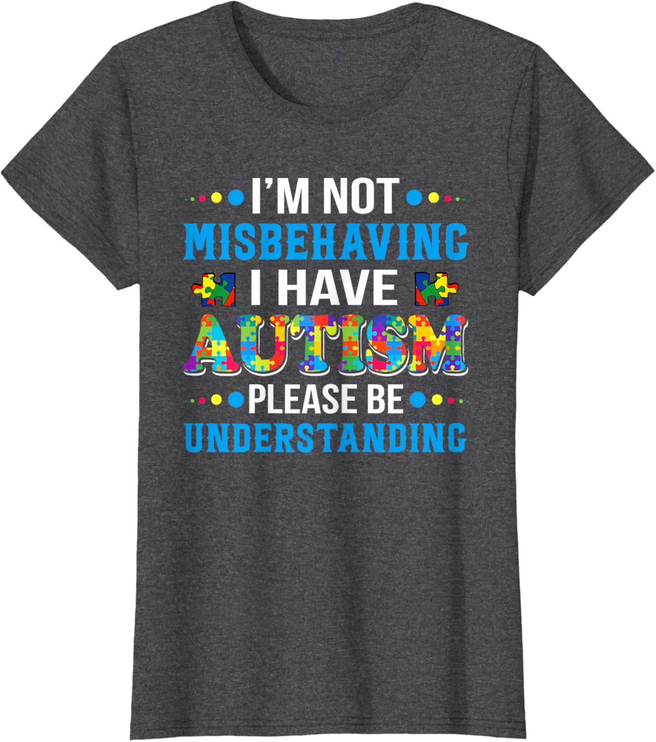 Autism Awareness I'm Not Misbehaving I Have Autism